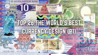 26 the world’s best currency design from before until now (P1) | Illustrated with realistic images