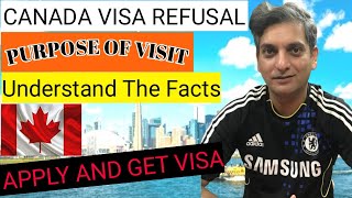Canada Visa  Purpose Of Visit Not Justified  Avoid This Mistake  Apply And Get Visa