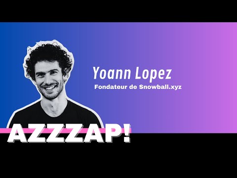 Comment investir intelligemment ? Yoann Lopez, fondateur de Snwoball.xyz