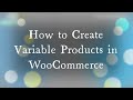 How to create a variable product with woocommerce in wordpress