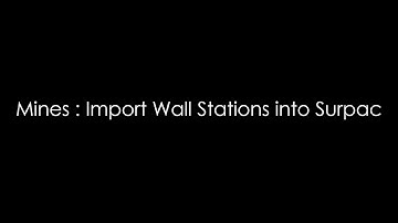 Import Wall Stations into Surpac