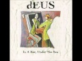 dEus - Opening Night