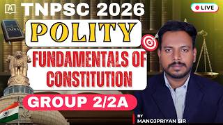INDIAN POLITY | FUNDAMENTALS OF CONSTITUTION | GROUP 2/2A | TNPSC 2026 | BY MANOJ SIR