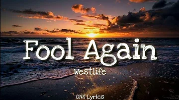 Westlife - Fool Again (Lyrics)