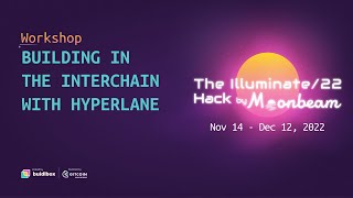 Illuminate/22 Hack Workshop #2: Building in the Interchain with Hyperlane screenshot 1