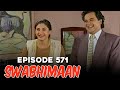 Swabhimaan | Episode 571 | Rohit Roy, Ashutosh Rana, Manoj Bajpayee | Classic Indian TV Serial