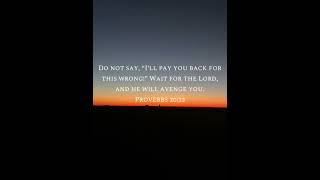 Proverbs 20:22 #god #jesus #love #bible #godisgood