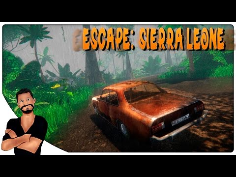 Escape: Sierra Leone (Побег: Сьерра-Леоне) Первый Взгляд