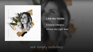Video thumbnail of "I am no victim lyrics"