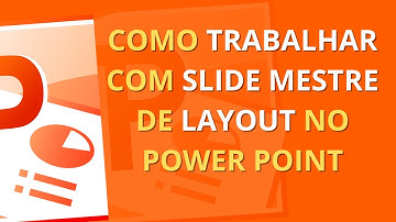 Como trabalhar com Slide Mestre de Layout de Slides do Powerpoint Pt 1