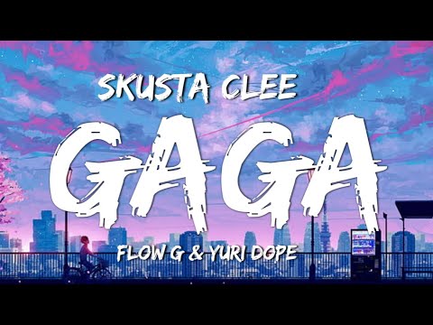 Skusta Clee x Flow G x Yuridope   GAGA Lyrics Video Kung di ka lang Gaga