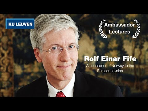 Norway and the EU: a special and enduring relationship | H.E. Rolf Einar Fife