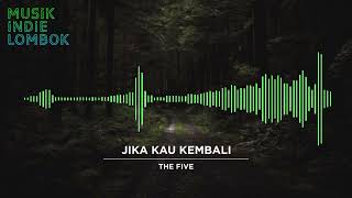 Download Lagu The Five - Jika Kau Kembali MP3