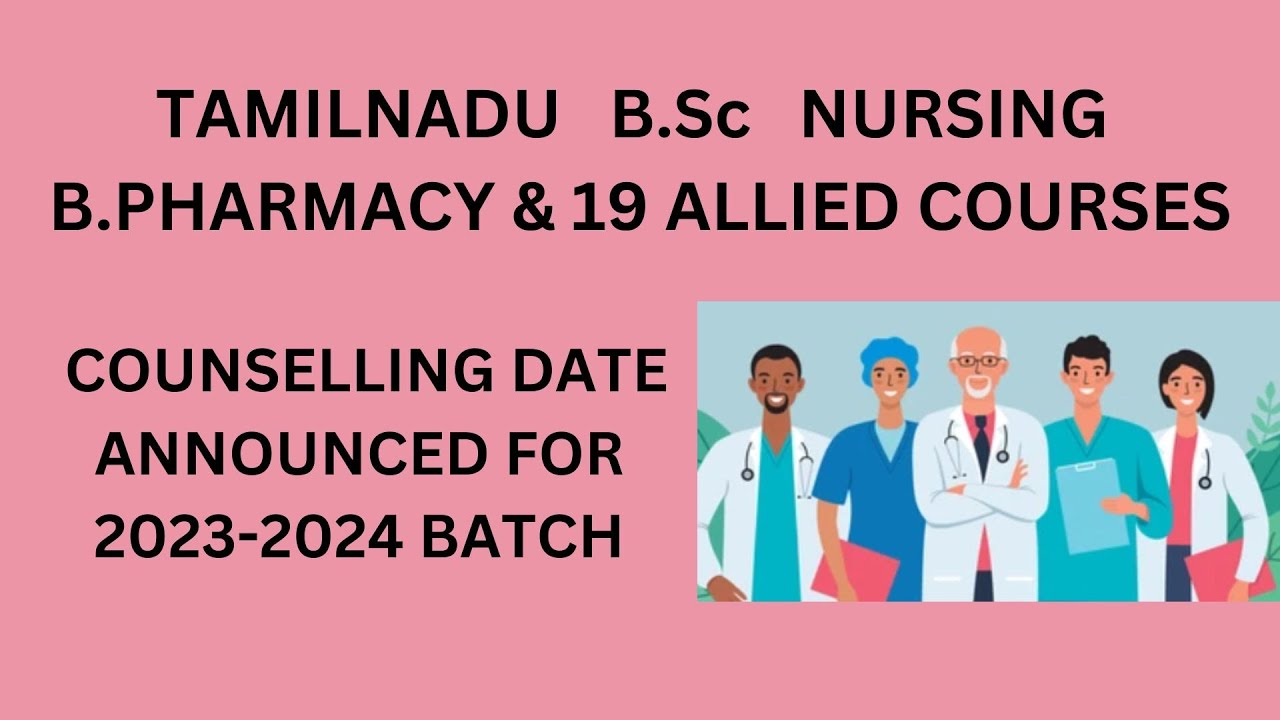 tamilnadu-b-sc-nursing-b-pharmacy-19-allied-courses-counselling-date
