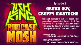 Podcast Mosh #2 - Grand Guy, Crappy Mustache