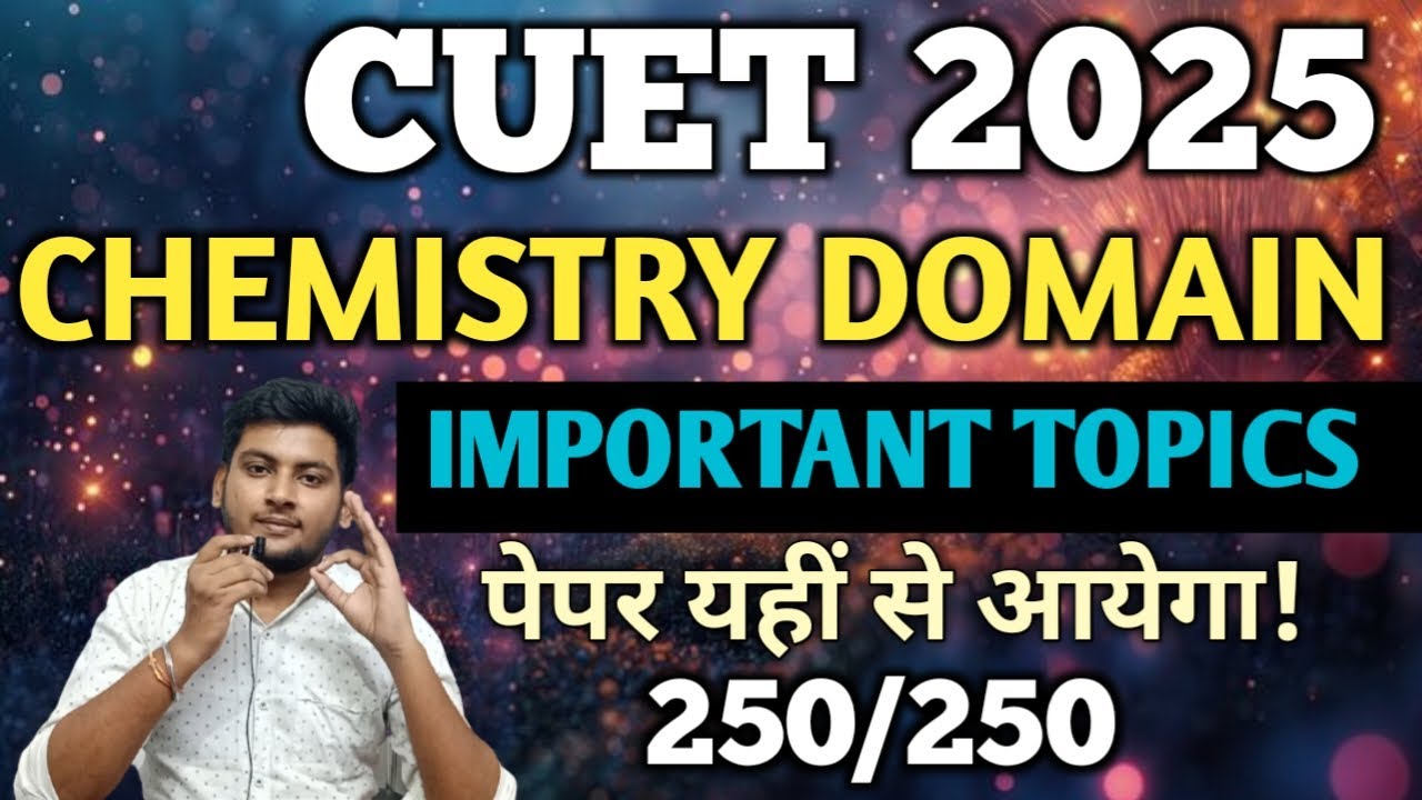 CUET 2025 CHEMISTRY PREPRATION 2025 | CUET 2025 CHEMISTRY IMPORTANT ...