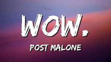 Post Malone - Wow. (Lyrics)