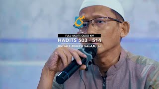 [FULL] Hadits 503 - 514 - Hadits Qudsi #09 - Ustadz Badru Salam, Lc