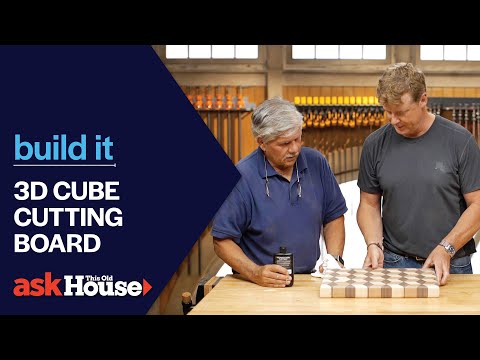 3D Cube Cutting Board | Build It | Ask This Old House