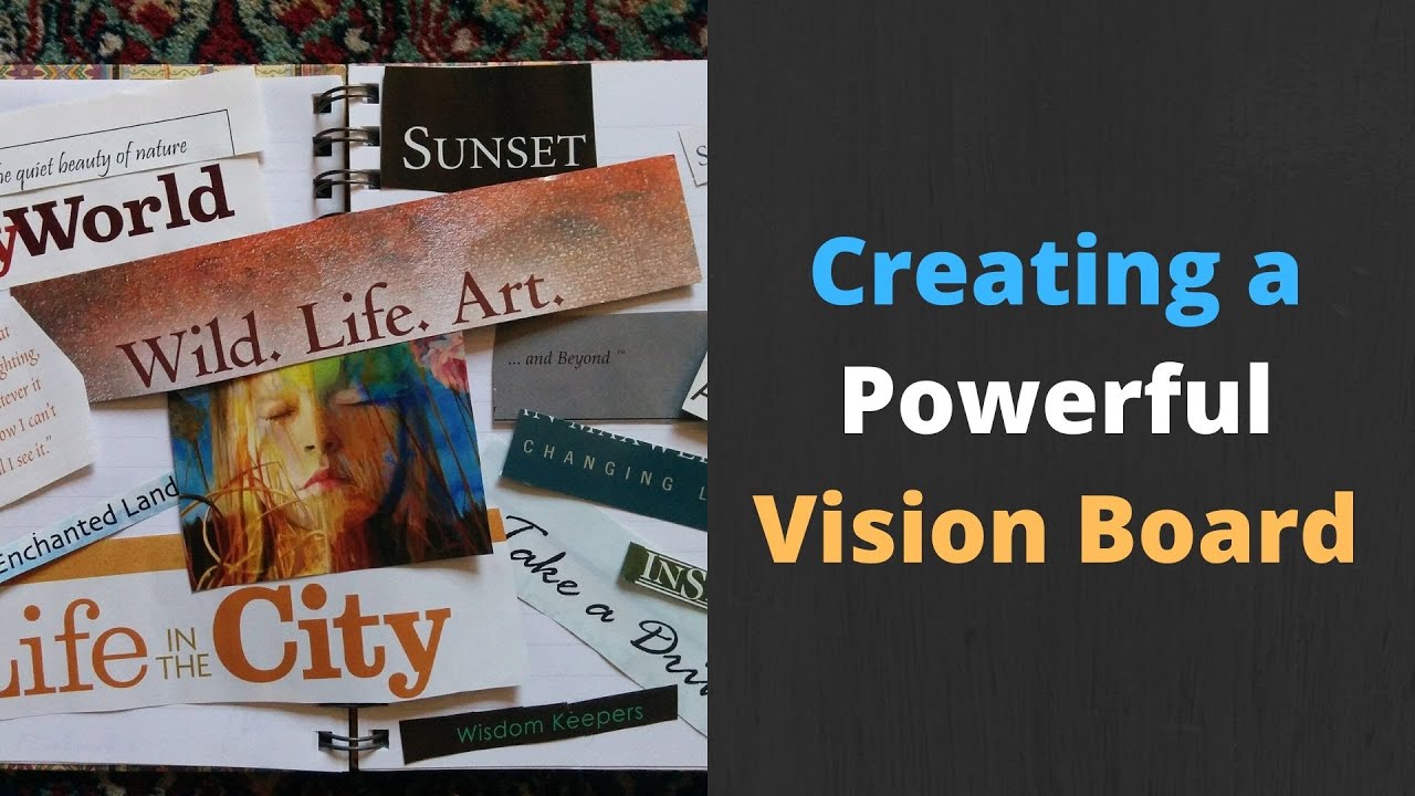 Creating a Powerful Vision Board - YouTube