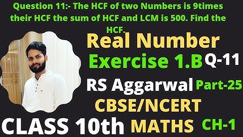 Exercise 1.B Question (11) solution ! Class 10th real Number! RS Aggarwal!