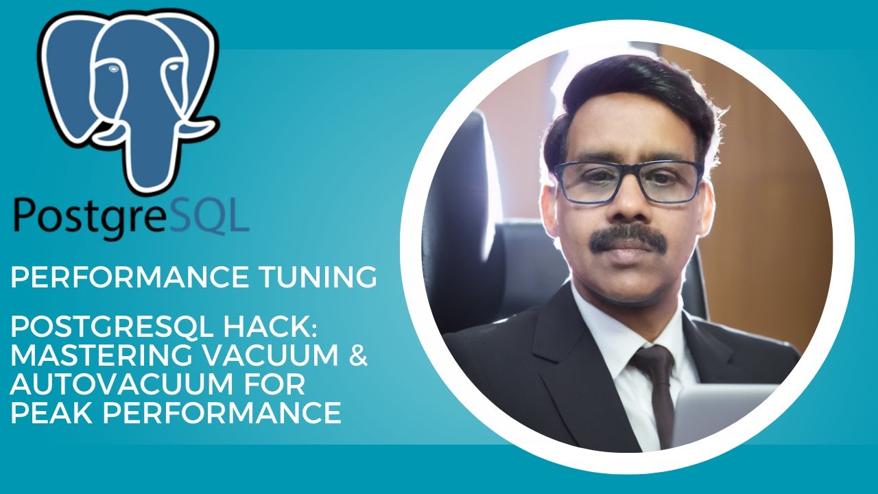 PostgreSQL Hack Mastering VACUUM And AUTOVACUUM for Peak Performa - YouTube