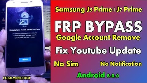 Samsung J5 Prime J7 Prime Google Account FRP Bypass Youtube Update Fix Final Method 2021