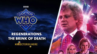 Doctor Who Regenerations: The Brink of Death (6s Real Exit)