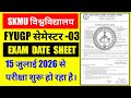 #skmu sem 3 exam date sheet #sem 3 skmu exam program #fyugp ba b.com b.sc sem 3 exam program 2026