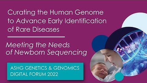 Webinar: Curating the Human Genome to Advance Early Identification of Rare Diseases