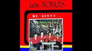 Video thumbnail of "Los Nobles - Me gusta"