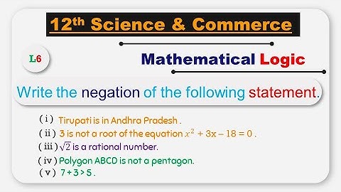 Negation of statement | Truth values of negation