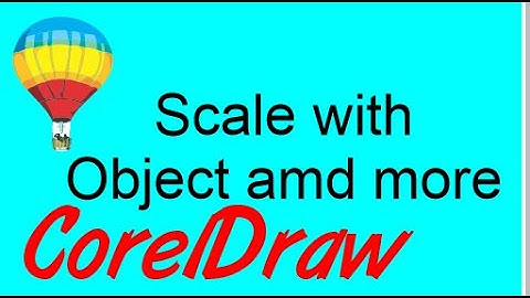 Corel Draw Tips & Tricks Scale with Object and more