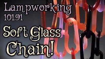 Lampworking / Flameworking - 101.91 - Easy Link Chain! - 104 demo