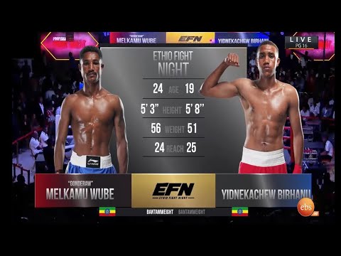 Melkamu Wube vs. Yidnekachew Birhanu | Boxing Bantam weight | FULL FIGHT