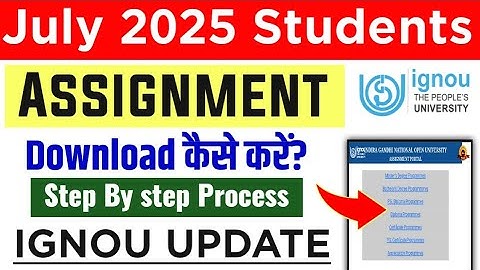 🔥 IGNOU July 2025 Session Assignment Download Process Online | IGNOU Assignment July 2025 Students