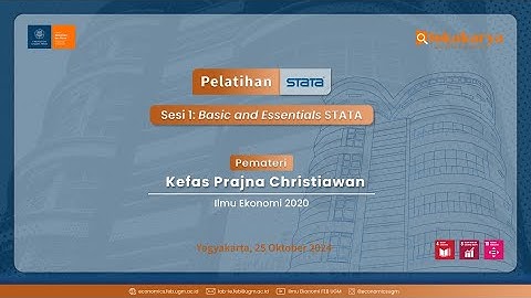 Lokakarya STATA Sesi 1: Basic and Essentials STATA