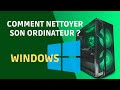 ⏩ WINDOWS 10 nettoyer son PC avec Efficacité