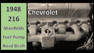 Part 9: 19421948 Chevrolet 216 & 235 Manifold Repair  Plus Fuel Pump & Road Draft Tube