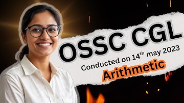 OSSC CGL 2022 (ARITHMETIC) Conducted on 14th may 2023 |For OSSC ,OPSC Aspirants