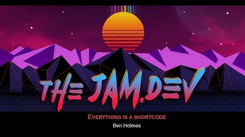 Everything is a shortcode by Ben Holmes