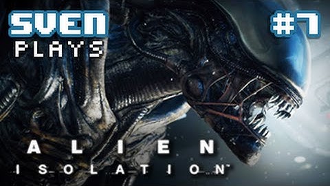 Sven Plays Alien: Isolation - PART 7 - Creepy-Looking Eyes