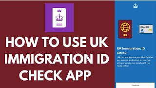 How To Use Uk Immigration Id Check App 2025