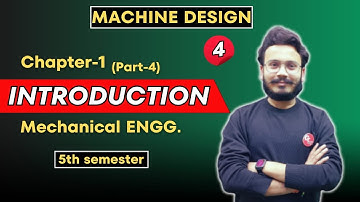 Machine Design | Lecture -4 | Introduction (Part-4) |  mechanical Engineering By Gaurav Sir.