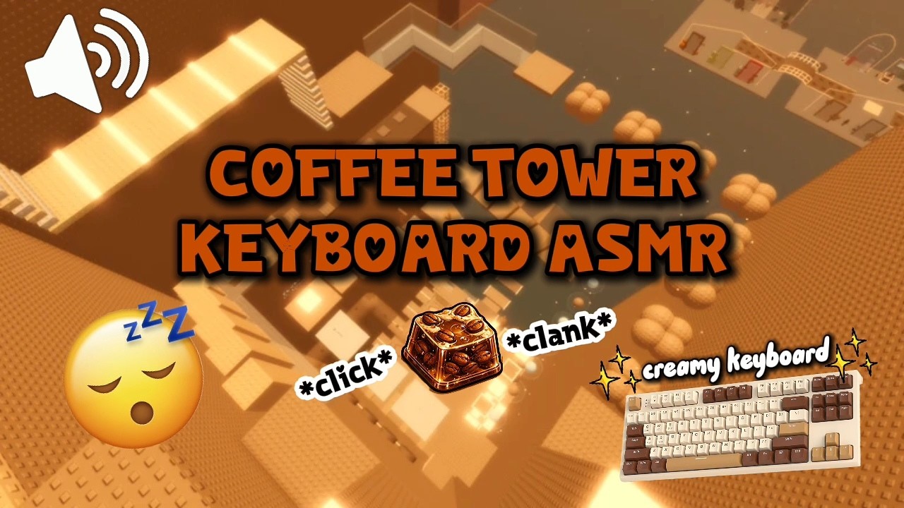 roblox ASMR in COFFEE TOWER with CREAMY KEYBOARD!