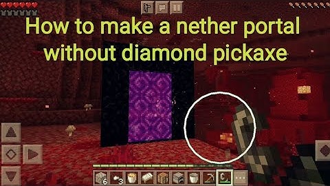 How to make a nether portal without diamond pickaxe in minecraft trial