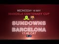 Mamelodi Sundowns vs Barcelona - Mandela Centenary Cup