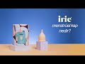 irie Menstrual Kap - Adet Kabı Nedir? Ne İşe Yarar ?