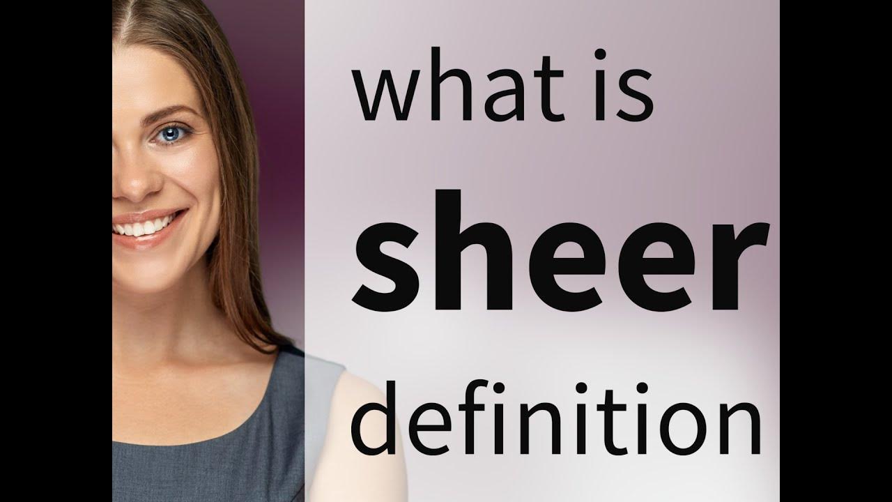 sheer-what-is-sheer-meaning-youtube