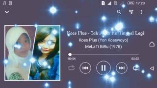 Miniatura de vídeo de "Koes Plus (Yon Koeswoyo) - Tak Akan Ku Tinggal Lagi"
